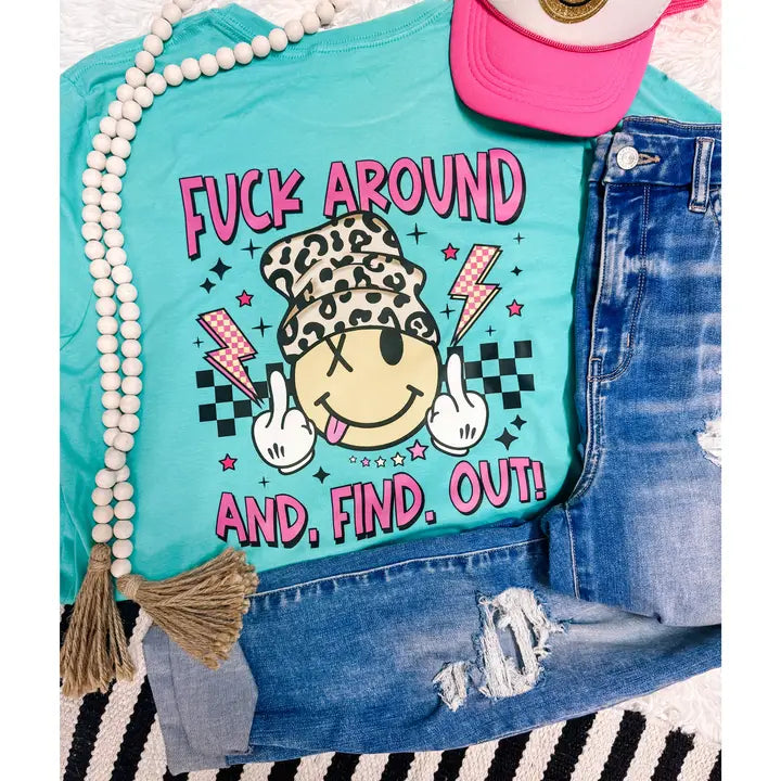😎 F Around & Find Out Tee